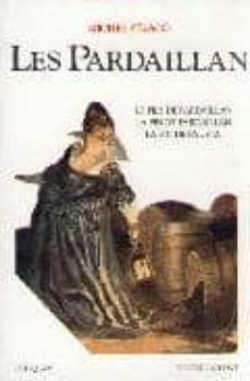 les pardaillan: le fils de pardaillan-la fin de pardaillan-la fin de fausta-michel zevaco-9782221088296