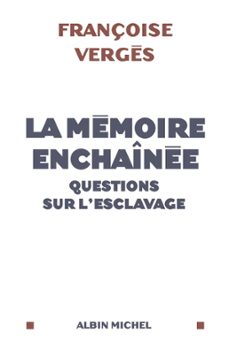 la memoire enchainee (ebook)-françoise verges-9782226334596
