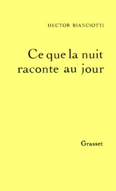 ce que la nuit raconte au jour (ebook)-hector bianciotti-9782246434696