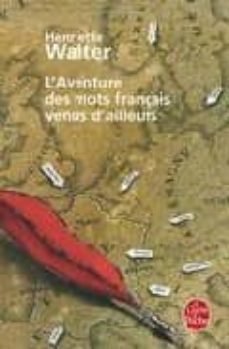 l aventure des mots français venus d ailleurs-9782253146896