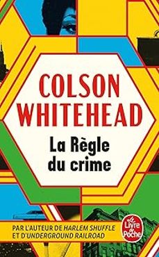 la règle du crime-colson whitehead-9782253256496
