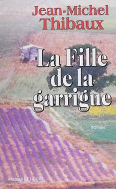 la fille de la garrigue (ebook)-jean michel thibaux-9782258129696