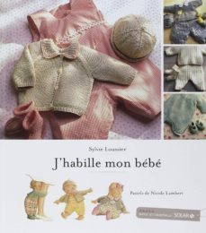 j'habille mon bebe ne-s. loussier-9782263058196