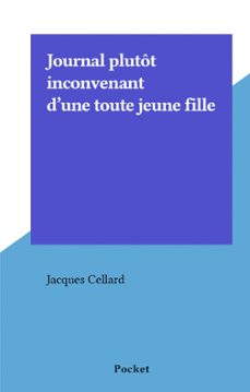 journal plutot inconvenant d'une toute jeune fille (ebook)-jacques cellard-9782266303996