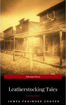 the complete leatherstocking tales (ebook)-james fenimore cooper-9782291007296