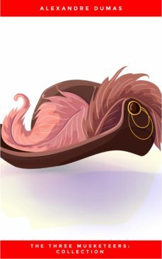 d'artagnan and the musketeers: the complete collection (the greatest fictional characters of all time) (ebook)-alexandre dumas-9782291012696