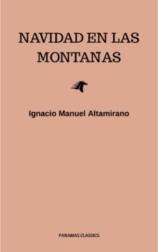 navidad en las montanas (ebook)-ignacio manuel altamirano-9782291069096