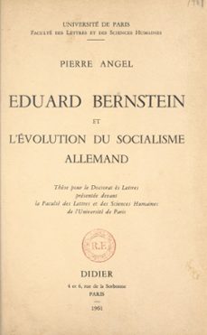 eduard bernstein et l'evolution du socialisme allemand (ebook)-pierre angel-9782307385196