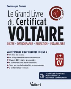 le grand livre du certificat voltaire : orthographe, rédaction, vocabulaire - à jour des dernières modalités de la certification (ebook)-9782311224696