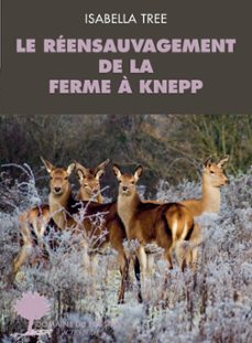 le reensauvagement a la ferme de knepp (ebook)-isabella tree-9782330170196