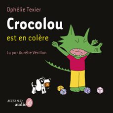 crocolou est en colère (audiolibro)-ophelie texier-9782330211196