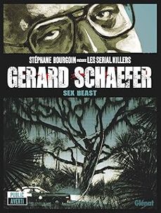 gerard schaefer: sex beast-jean david morvan-9782344039496