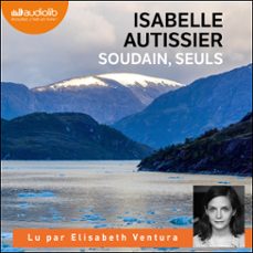 soudain, seuls (audiolibro)-isabelle autissier-9782367629896