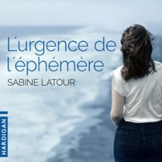 l'urgence de l'ephemère (audiolibro)-sabine latour-9782374345796