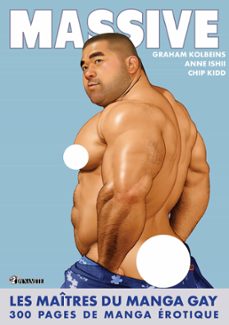 massive - les maitres du manga gay (ebook)-graham kolbeins-anne ishii-chip kidd-9782382092996