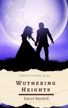 wuthering heights (ebook)-emily bronte-zenith golden quill-9782386913396