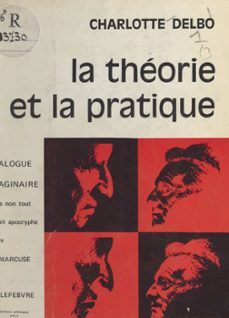 la theorie et la pratique (ebook)-charlotte delbo-9782402313896