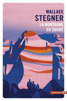 la montagne en sucre (ebook)-wallace stegner-9782404003696