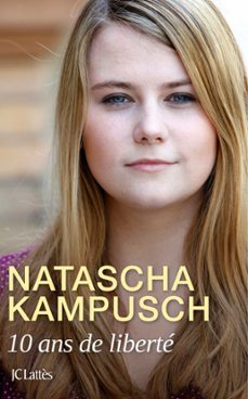 10 ans de liberte (ebook)-natascha kampusch-9782709655996