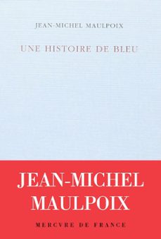 une histoire de bleu (ebook)-jean michel maulpoix-9782715246096