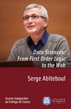 data sciences: from first-order logic to the web (ebook)-serge abiteboul-9782722601796