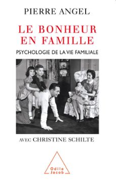 le bonheur en famille (ebook)-pierre angel-christine schilte-9782738188496