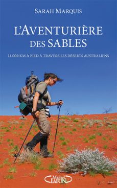 l'aventurière des sables - 14 000 kilomètres a pied a travers les deserts australiens (ebook)-sarah marquis-9782749938196