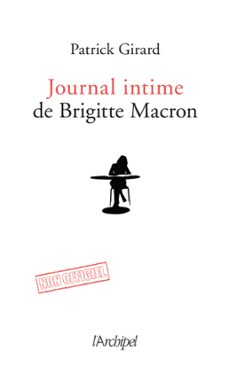 le journal intime de brigitte macron - 2017-2020 (ebook)-patrick girard-9782809828696