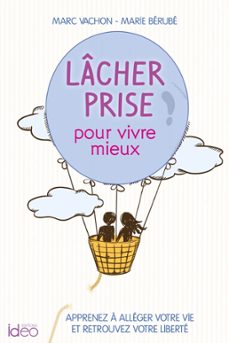 lacher prise pour vivre mieux (ebook)-marc vachon-marie berube-9782824632896