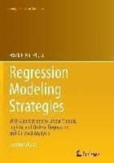 regression modeling strategies: with applications to linear models, logistic and ordinal regression and survival analysis    (2nd ed.)-9783319330396