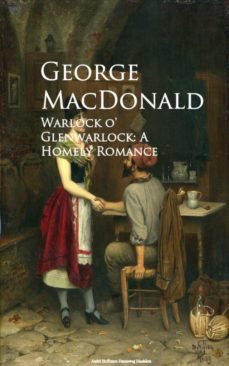 warlock o' glenwarlock: a homely romance (ebook)-george macdonald-9783736415096