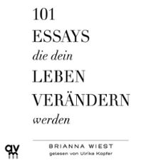 101 essays, die dein leben verandern werden (audiolibro)-brianna wiest-9783748403296
