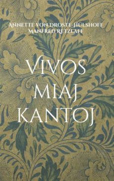 vivos miaj kantoj (ebook)-annette von droste hulshoff-9783755764496