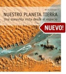 nuestro planeta tierra: una maravilla vista desde el espacio-dirk h. lorenzen-9783848008896