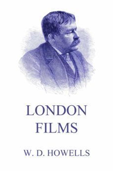 london films (ebook)-william dean howells-9783849657796