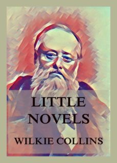 little novels (ebook)-wilkie collins-9783849658496