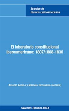 el laboratorio constitucional iberoamericano (ebook)-antonio y ternavasio, marcela (coords.) annino-9783865279996