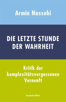 die letzte stunde der wahrheit (ebook)-armin nassehi-9783946514596