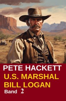 u.s. marshal bill logan 2 - der racher vom canadian river (western) (ebook)-pete hackett-9783956170096