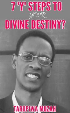 7 y steps to your divine destiny (ebook)-tarupiwa muzah-9783959268196