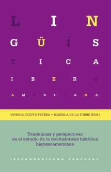 tendencias y perspectivas en el estudio de la morfosintaxis historica hispanoamericana (ebook)-9783964568496