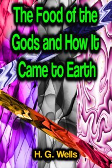 the food of the gods and how it came to earth (ebook)-9783986770396