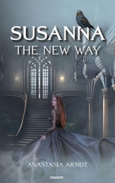 susanna: the new way (ebook)-anastasia arndt-9783991303596