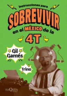instrucciones para sobrevivir en el méxico de la 4t-9786070762796