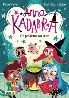 anna kadabra 2. un problema con alas (edicion mexicana) (ebook)-pedro mañas-david sierra liston-9786070782596