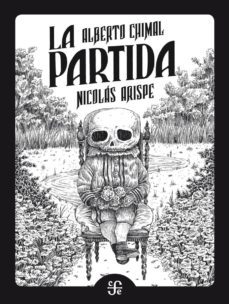 la partida / la madre y la muerte-alberto chimal-alberto laiseca-9786071629296