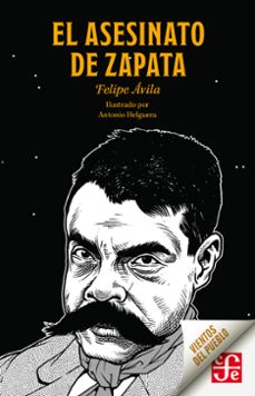 el asesinato de zapata (ebook)-felipe arturo ávila espinosa-9786071672896