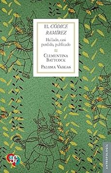 el codice ramirez. hallado, casi perdido, publicado-clementina battcock-9786071684196