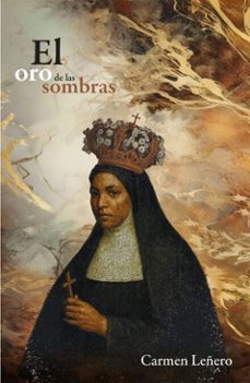 el oro de las sombras (ebook)-carmen leñero-9786072625396