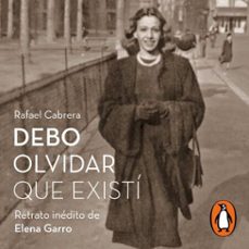 debo olvidar que existi (audiolibro)-rafael cabrera-9786073842396